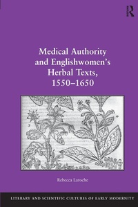 Abbildung von: Medical Authority and Englishwomen's Herbal Texts, 1550-1650 - Routledge