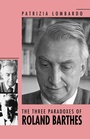 Cover: The Three Paradoxes of Roland Barthes - Cokesbury