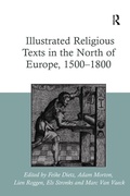 Cover: Illustrated Religious Texts in the North of Europe, 1500-1800 - Routledge