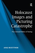 Cover: Holocaust Images and Picturing Catastrophe - Routledge