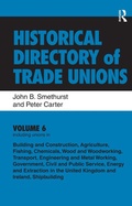 Cover: Historical Directory of Trade Unions: v. 6: Including Unions in: - Edited Title - Routledge