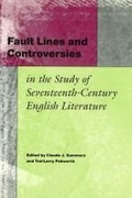 Cover: Fault Lines and Controversies in the Study of Seventeenth-century English Literature - University of Missouri Press
