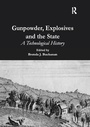 Cover: Gunpowder, Explosives and the State - Routledge
