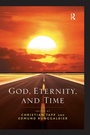 Cover: God, Eternity, and Time - Routledge