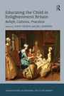 Cover: Educating the Child in Enlightenment Britain - Routledge