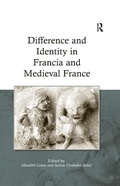 Cover: Difference and Identity in Francia and Medieval France - Routledge
