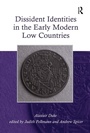 Cover: Dissident Identities in the Early Modern Low Countries - Routledge