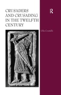 Cover: Crusaders and Crusading in the Twelfth Century - Routledge