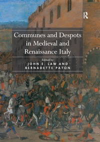 Enlarge image Cover: Communes and Despots in Medieval and Renaissance Italy - Routledge