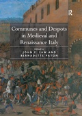 Cover: Communes and Despots in Medieval and Renaissance Italy - Routledge