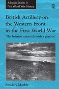 Cover: British Artillery on the Western Front in the First World War - Routledge