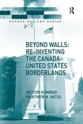 Cover: Beyond Walls: Re-inventing the Canada-United States Borderlands - Routledge