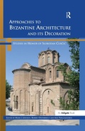 Cover: Approaches to Byzantine Architecture and its Decoration - Routledge
