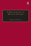 Cover: A Bibliography of Museum Studies - Routledge