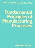 Cover: Fundamental Principles of Manufacturing Processes - Industrial Press Inc.,U.S.