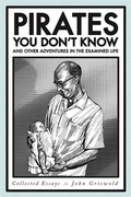 Cover: Pirates You Don't Know, and Other Adventures in the Examined Life - University of Georgia Press