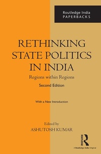 Enlarge image Cover: Rethinking State Politics in India - Routledge India