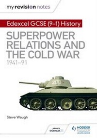 Enlarge image Cover: My Revision Notes: Edexcel GCSE (9-1) History: Superpower relations and the Cold War, 1941-91 - Hodder Education