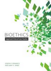 Enlarge image Cover: Bioethics: Legal and Clinical Case Studies - Broadview Press Ltd