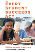 Cover: The Every Student Succeeds Act - Harvard Educational Publishing Group