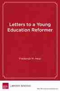 Cover: Letters to a Young Education Reformer - Harvard Educational Publishing Group