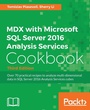 Cover: MDX with Microsoft SQL Server 2016 Analysis Services Cookbook - Third Edition - Packt Publishing