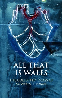 Enlarge image Cover: All That Is Wales - University of Wales Press