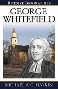 Cover: George Whitfield Bitesize Biography - Evangelical Press