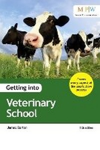 Enlarge image Cover: Getting into Veterinary School - Trotman Education