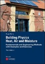 Bild: Building Physics - Heat, Air and Moisture Fundamentals and Engineering Methods with Examples and Exercises 3e - Ernst & Sohn
