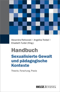 Enlarge image Cover: Handbuch Sexualisierte Gewalt und pädagogische Kontexte - Juventa Verlag ein Imprint der Beltz Verlagsgruppe GmbH & Co. KG