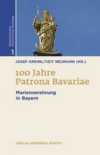 Abbildung von: 100 Jahre Patrona Bavariae - Pustet, F