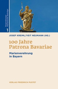Abbildung von: 100 Jahre Patrona Bavariae - Pustet, F