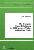 Cover: The Triangular Clause Relationship in Aelfric's Lives of Saints and in other Works - Peter Lang Verlag