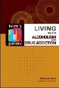 Cover: Living with Alcoholism and Addiction - Facts On File Inc