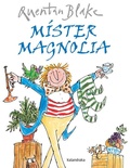 Cover: M&iacute;ster Magnolia - KALANDRAKA EDITORA