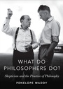 Cover: What Do Philosophers Do? - OUP eBook