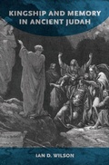 Cover: Kingship and Memory in Ancient Judah - OUP eBook