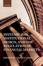 Cover: Systemic Risk, Institutional Design, and the Regulation of Financial Markets - OUP eBook