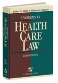 Cover: Problems in Health Care Law - Aspen Publishers Inc.,U.S.
