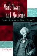 Cover: Mark Twain and Medicine - University of Missouri Press