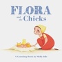 Cover: Flora and the Chicks - Chronicle Books