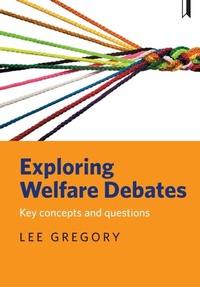 Enlarge image Cover: Exploring welfare debates - Policy Press