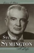 Cover: Stuart Symington - University of Missouri Press