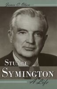 Enlarge image Cover: Stuart Symington - University of Missouri Press