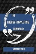 Cover: The Energy Harvesting Handbook - Everything You Need to Know about Energy Harvesting - Emereo Publishing