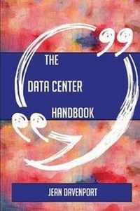 Enlarge image Cover: The Data Center Handbook - Everything You Need to Know about Data Center - Emereo Publishing