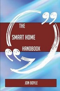 Enlarge image Cover: The Smart Home Handbook - Everything You Need to Know about Smart Home - Emereo Publishing