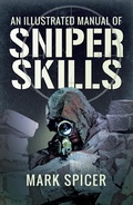 Cover: Illustrated Manual of Sniper Skills - Pen and Sword