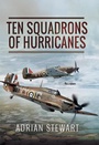 Cover: Ten Squadrons of Hurricanes - Pen and Sword